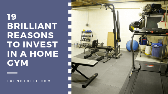 19 brilliant benefits of home gym