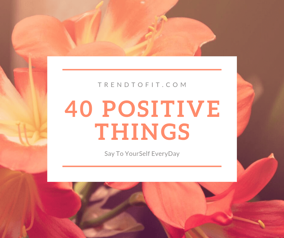 40 positive things about yourself everyday (+books, quotes)