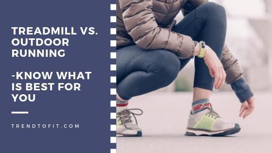 treadmill vs. outdoor running