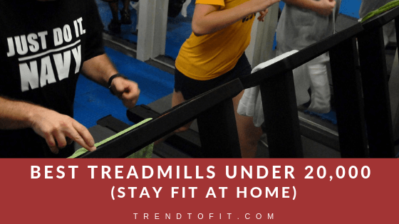 best treadmills under 20,000 for home use