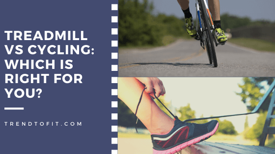 Treadmill vs cycling