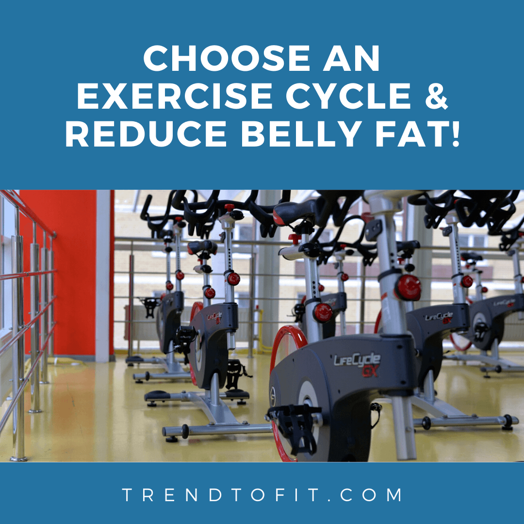 exercise cycle to reduce belly fat