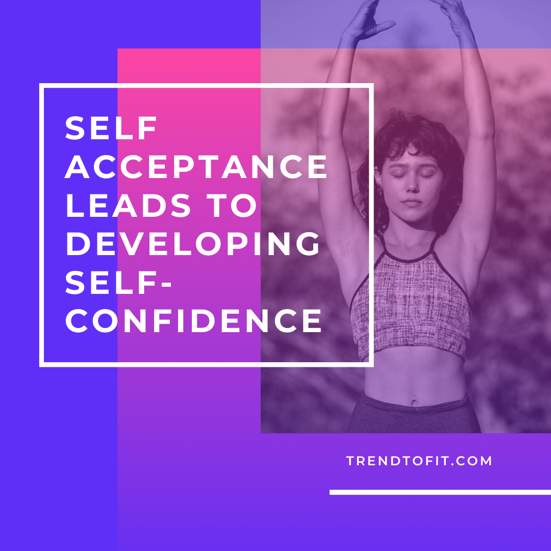 self-acceptance and self-confidence go together