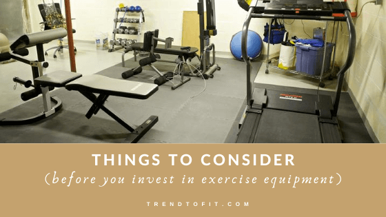 things to consider before you buy home workout equipment