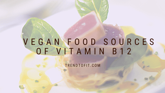vegan Vitamin B12 rich foods