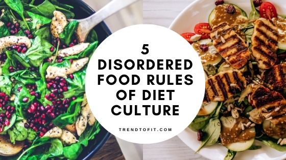 5 didordered food rules of diet culture