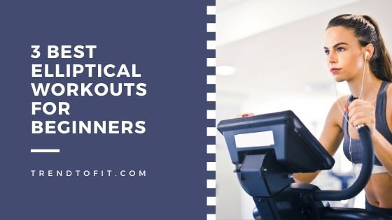 best elliptical workouts for weight loss