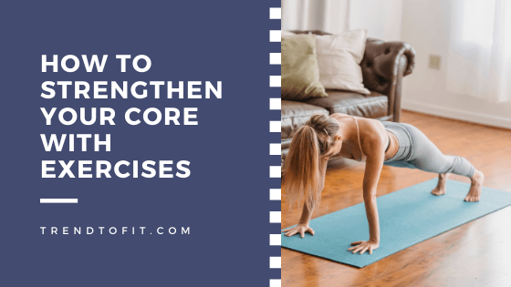 how to increase core strength with 5 simple core exercises