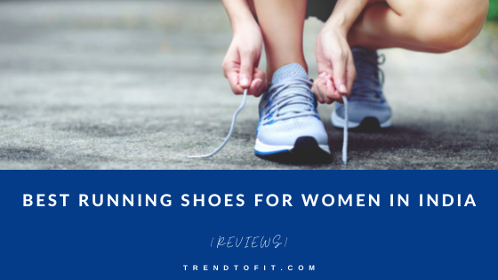 best running shoes for women from top brands in India