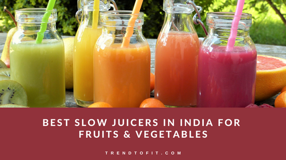 Unbiased Reviews to Find the Best Cold Press Juicer in India